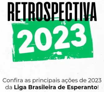 Retrospectiva 2023. Confira as principais ações de 2023 da Liga Brasileira de Esperanto